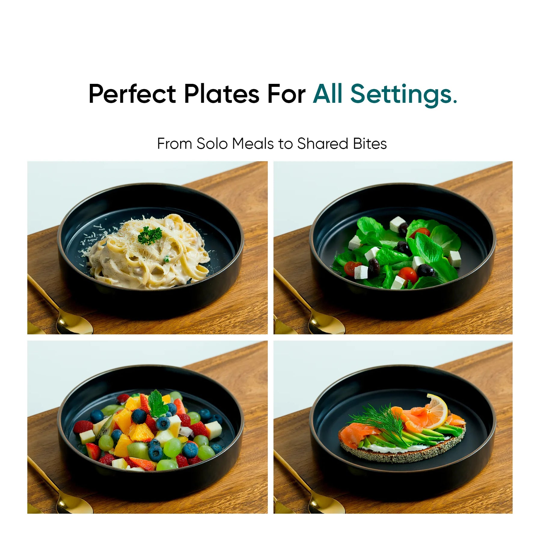 Four black plates with different meals on a wooden surface, with text 'Perfect Plates For All Settings.'
