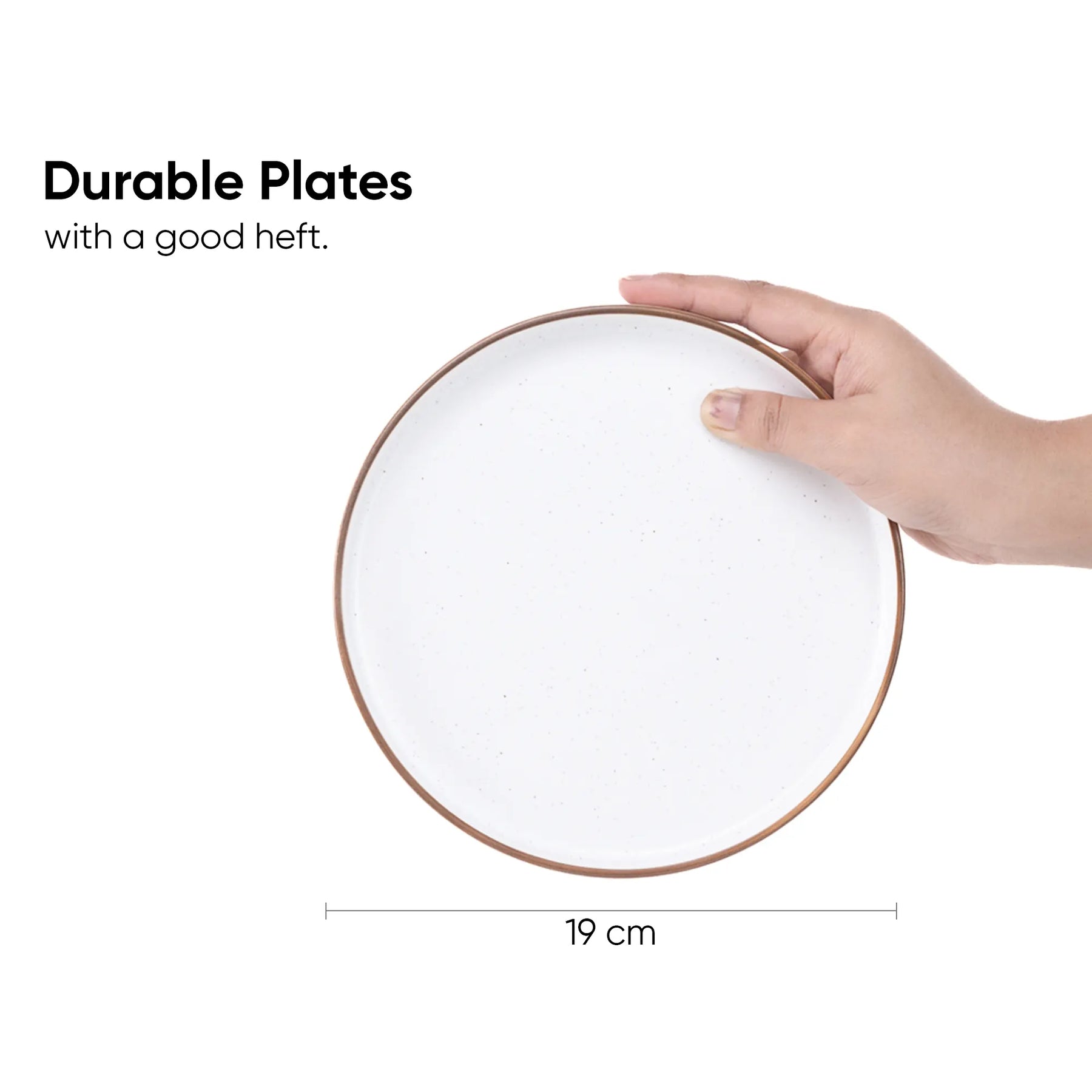 Hand holding a white plate with brown rim, labeled 'Durable Plates with a good heft.' and '19 cm' on a white background.